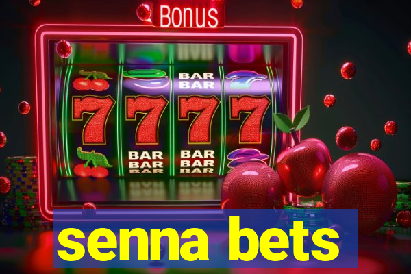 senna bets